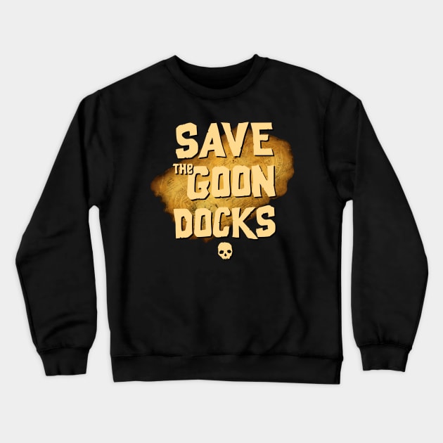 Save The Goon Docks Crewneck Sweatshirt by saqman